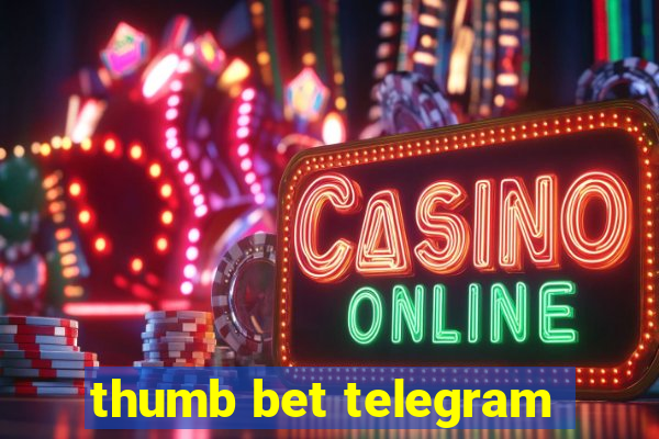 thumb bet telegram